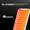 Chama a HotFans na DM e saiba como nosso Gerente de Contas e as Mentorias podem te ajudar a vender mais!